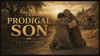 The Prodigal Son as an Appalachian Mountain Ballad
