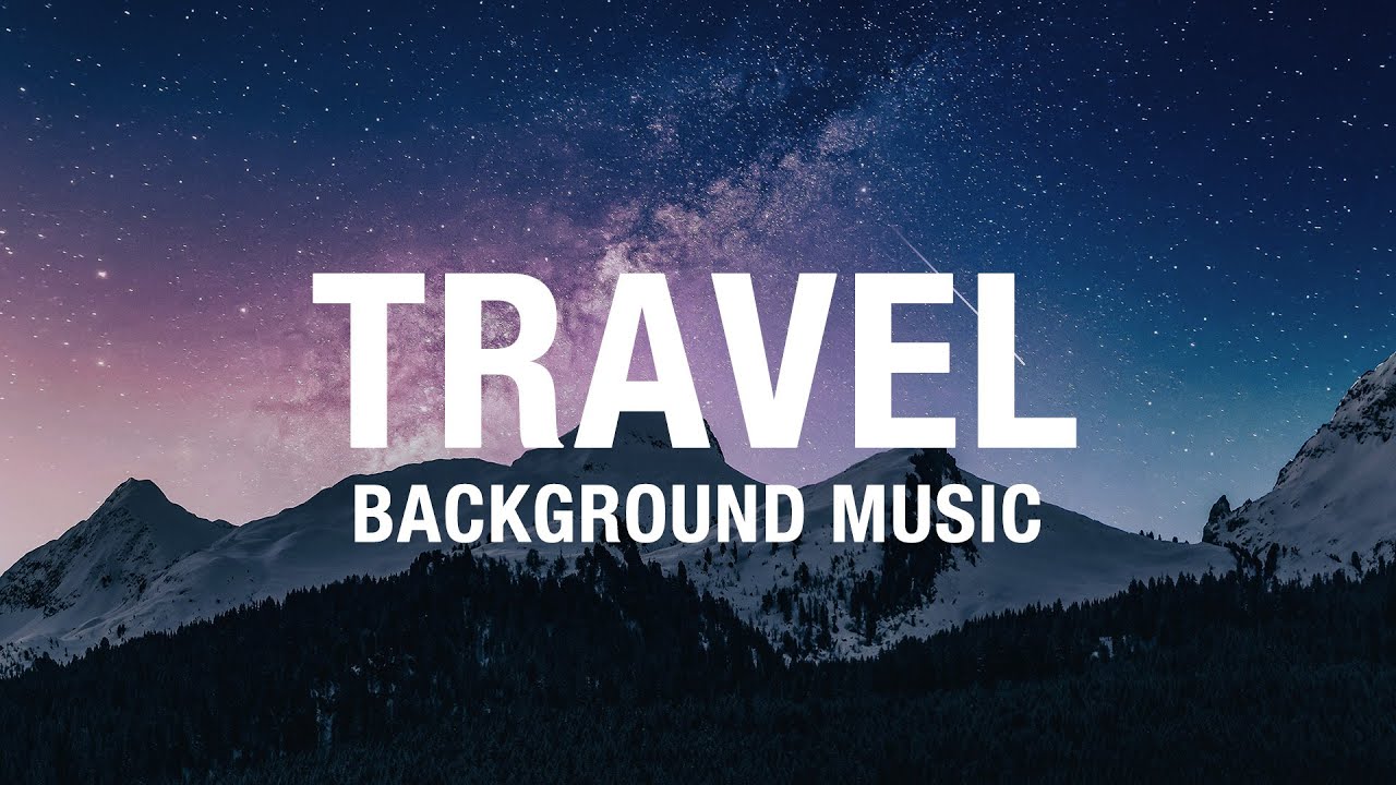 background music tracks for travel