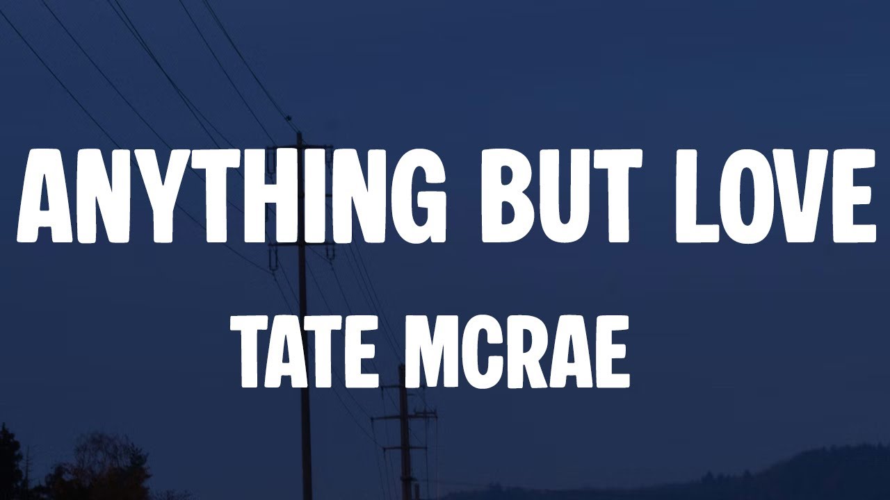 Tate McRae - ANYTHING BUT LOVE (Lyrics)