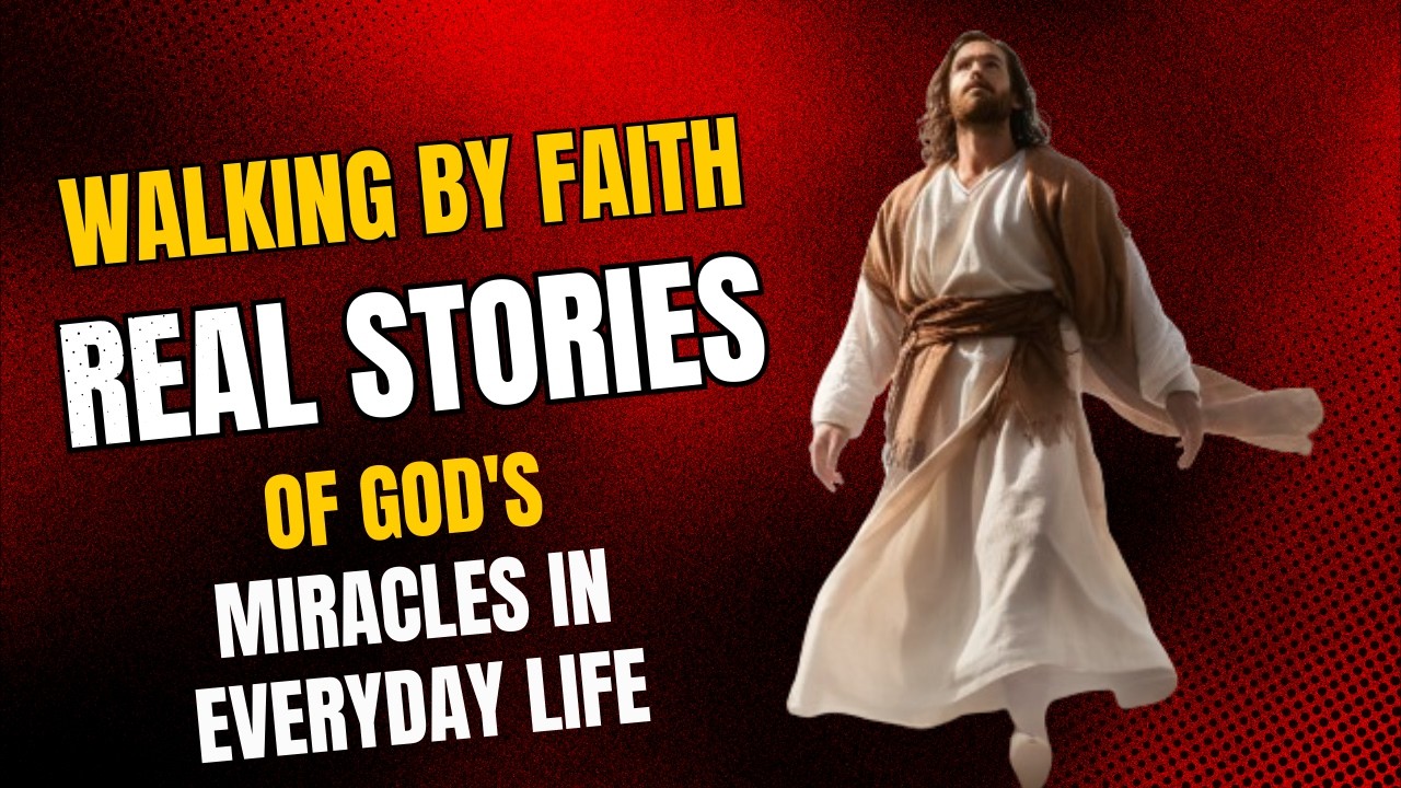 Walking by Faith: Real Stories of God's Miracles in Everyday Life - YouTube
