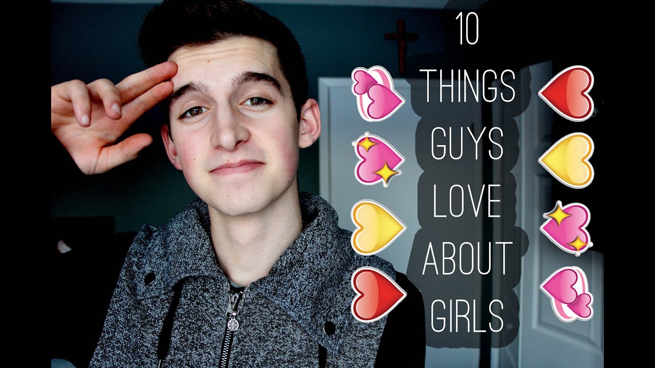 10 Things Guys Love About Girls - 