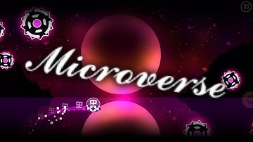 LAST 2.0 LVL! Microverse - Xstar7 (me), & XevenFurious | Geometry dash