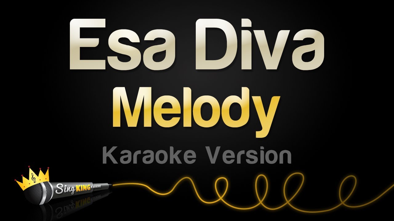 Melody - Esa Diva (Karaoke Version)