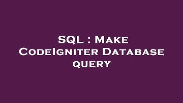 SQL : Make CodeIgniter Database query