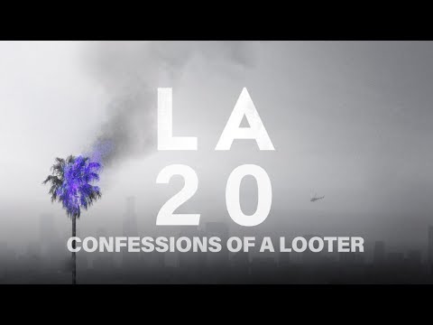 Confessions of a Looter: An Interview about the 2020 LA RIOTS ft. WAHR