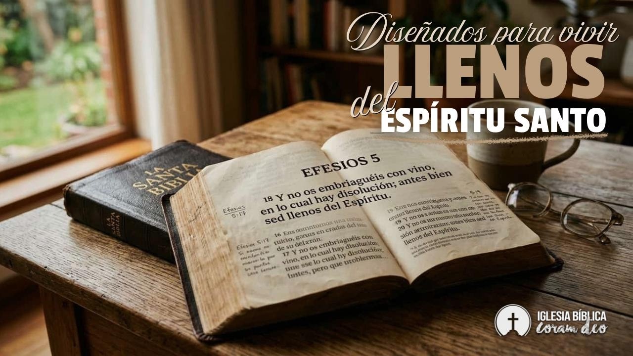 Diseñados para vivir llenos del Espíritu Santo | Efesios 5:18 | Daniel López