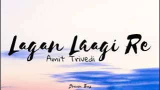Lagan laagi re(lyrics)- Amit Trivedi ft. Shreya Ghoshal & Kavita Seth | Dream Trax