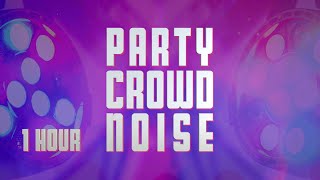 Party Sounds Ambient Party Crowd Noise and Video - 1 Hour