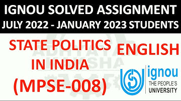 MPSE 008 (ENGLISH) STATE POLITICS IN INDIA - IGNOU SOLVED ASSIGNMENT 2022-2023 - JULY 2022  JAN 2023