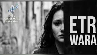 Etr Wara (ئیتر وەرە) Aso Ismail