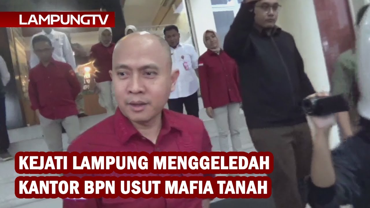 Kejati Lampung Geledah Kantor BPN Usut Mafia Tanah
