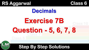 Decimals | Class 6 Exercise 7B Question 5 - 8 | RS Aggarwal | Learn Maths