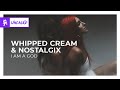 WHIPPED CREAM Nostalgix I AM A GOD Monstercat Official Music Video mp3