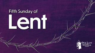 3/22/2026 Fifth Sunday of Lent