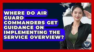 Where Do Air Guard Commanders Get Guidance on Implementing the Service Overview?