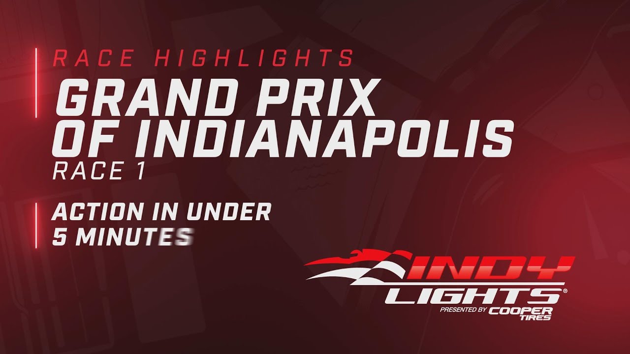 RACE HIGHLIGHTS // INDY LIGHTS GRAND PRIX OF INDIANAPOLIS RACE 1
