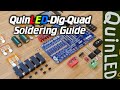 💡QuinLED💡 QuinLED-Dig-Quad Soldering Tutorial