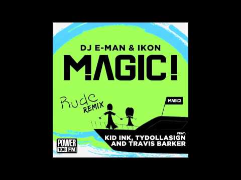 Magic! Rude Remix feat Kid Ink, Travis Barker & TyDolla$ign