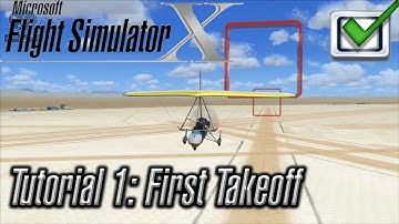 Microsoft Flight Simulator X | Missions | Tutorial 1: First Takeoff
