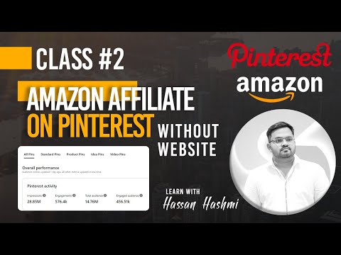 Free Amazon Affiliate with Pinterest Traffic Course | Class 2 - Learn with Hassan Hashmi