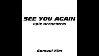 Download lagu See You Again - Epic Orchestral Version By Samuel Kim | RR LONELY CHANNEL