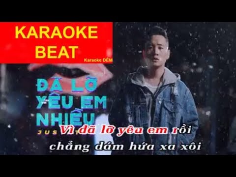 Video [MV KARAOKE - BEAT GỐC] Đã Lỡ Yêu Em Nhiều Karaoke -... - youtube