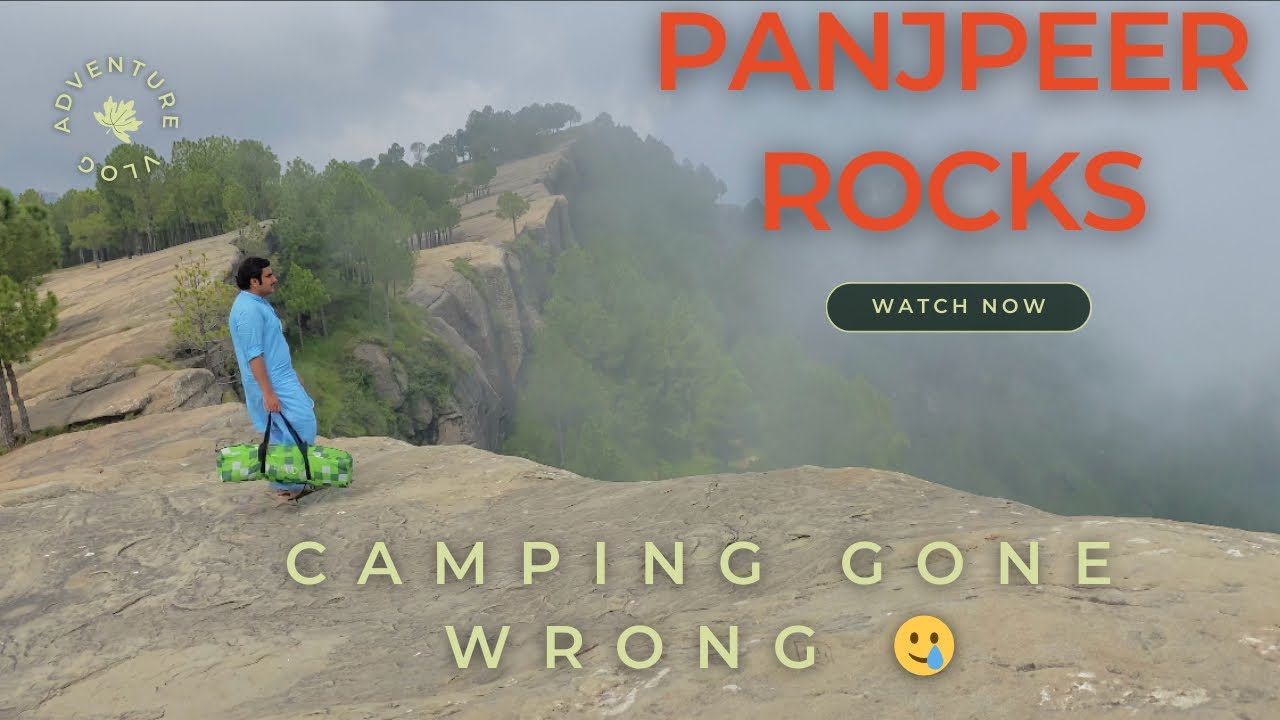 Panjeer Rocks Islamabad To Panjpeer Rocks |Camping At Panjpeer Rocks | Travel Vlog ...