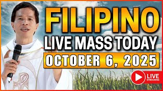 MONDAY FILIPINO ONLINE LIVE MASS TODAY || OCTOBER 6, 2025 || FR. FIDEL ROURA
