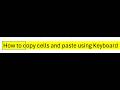 Copy &amp; Paste using Keyboard(Without Mouse)