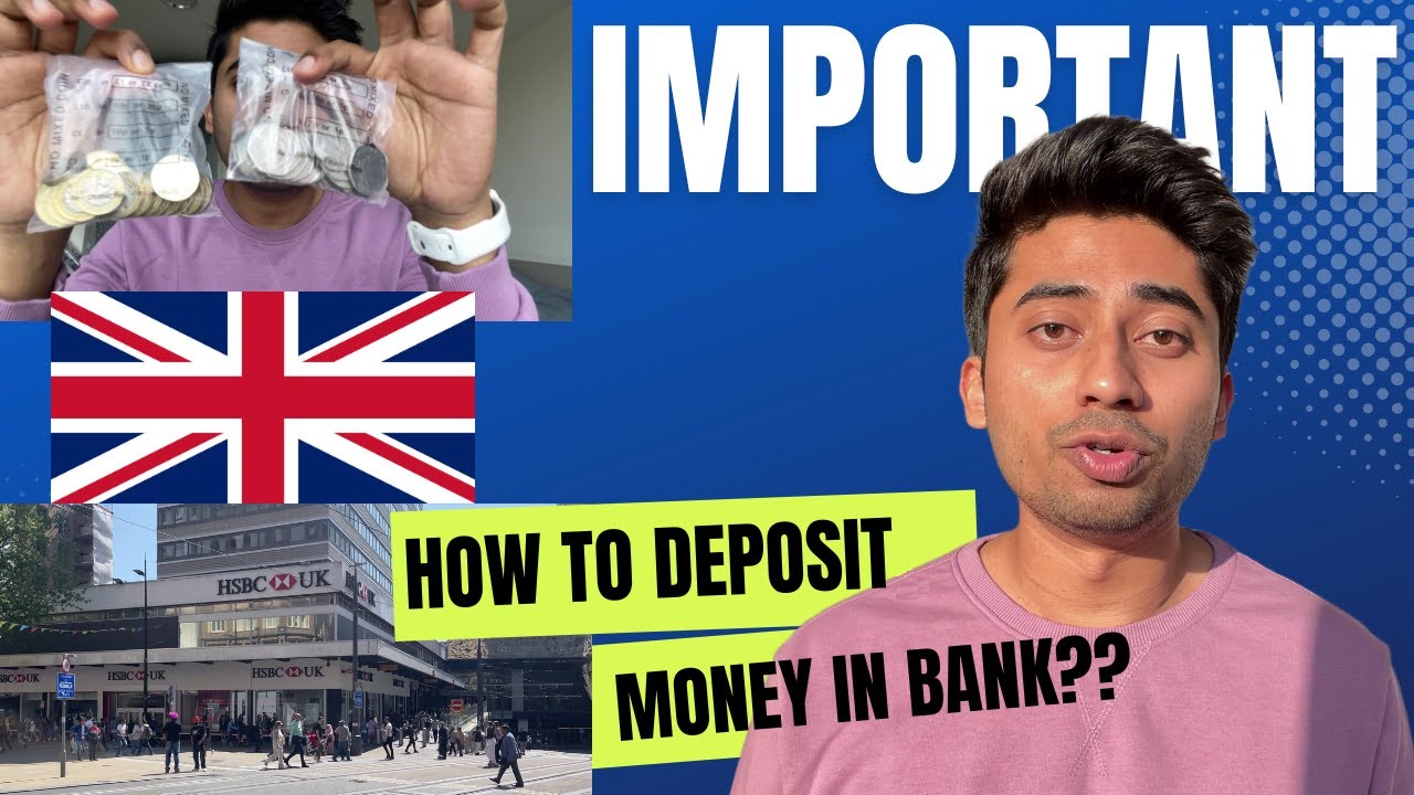 How To Deposit Money In The Bank In UK?! Fully Explained! Indian