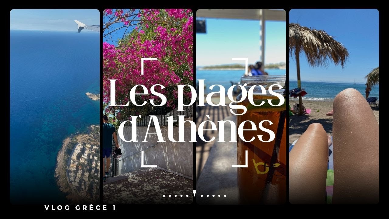 Athènes et ses plages paradisiaques – Vlog Athènes 1