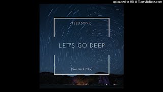 Tebu.Sonic - Let's Go Deep (Sonitech Mix)