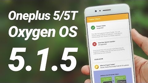 Oneplus 5 & 5T Treble Update Review