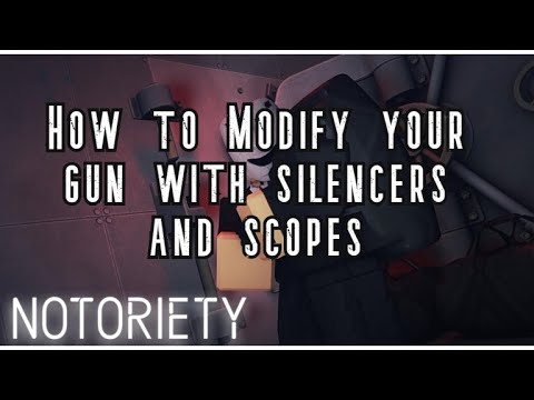 How To Add A Silencer Or Scope In Roblox Notoriety Youtube - roblox.com notoriety