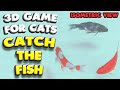 3D game for cats | CATCH THE FISH (isometric view) | 4K, 60 fps, stereo sound