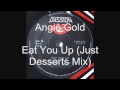 Angie Gold - Eat You Up (Hi NRG Just Desserts Mix) and Lyrics (HQ)