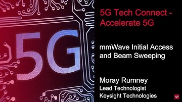 Moray Rumney explains mmWave initial access and beam sweeping