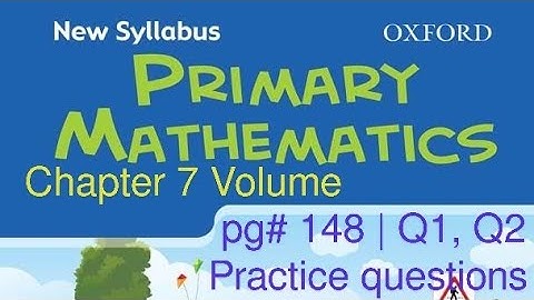 New Syllabus Primary Mathematics | Chapter 7 Volume | Practice questions