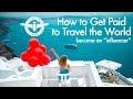 How to Get Paid to Travel the World - Become a Travel Influencer!