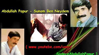 Abdullah Papur - Sunam Ben Neydem Abdullah Papur - Sunam Ben Neydem
