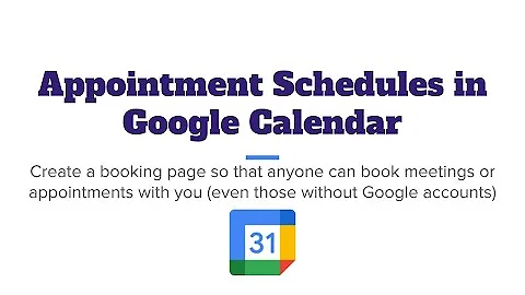 Appointment Schedules in Google Calendars Tutorial