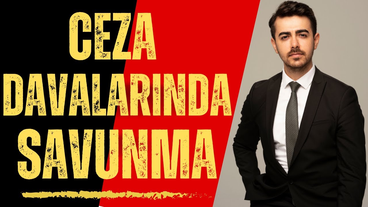 Ceza Davalarında Savunma Nasıl Yapılır? Avukat M.Said Yılmaz