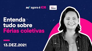 Entenda tudo sobre férias coletivas