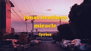 Miracle - Jonas Brothers (Lyrics)