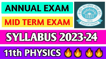 Class 11 Physics Syllabus 2023-24 ।। Annual Exam and Mid term exam syllabus ।। Practicals & Project