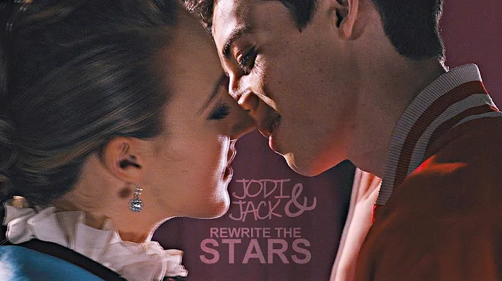 Jodi & Jack || Rewrite the Stars