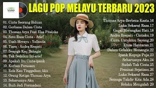 Lagu Melayu Terpopuler 2023 Viral & Enak Didengar - Lagu Pop Melayu Terbaru 2023 Bikin Kita Baper