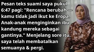 Pesan Suami Saya Pukul 6:47 Pagi: "Rencana Berubah — Kamu Tidak Ikut Ke Eropa. ...