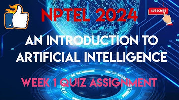 An Introduction to Artificial Intelligence Week 1 Quiz Assignment Solution | NPTEL 2024 |