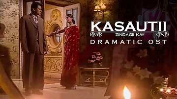 Kasautii Zindagii Kay — Dramatic OST (Dhoom Dhoom Tana)